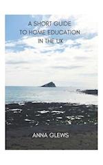 A Short Guide to Home Education in the UK