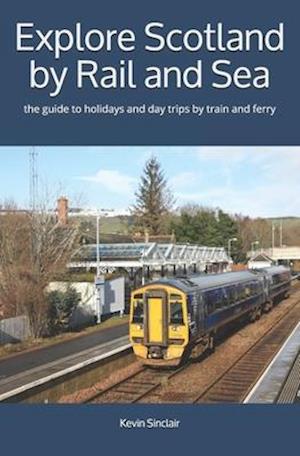 Explore Scotland by Rail and Sea