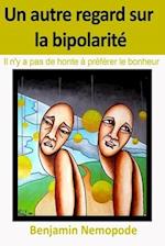 Un autre regard sur la bipolarité