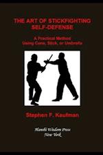 The Art of Stick Fighting Self-Defense
