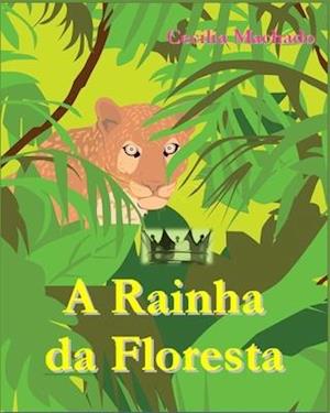 A Rainha da floresta