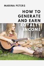 How to Generate and Earn Royalty Income