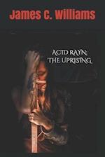 Acid Rayn: The Uprising 