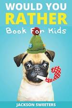 Would You Rather Book For Kids