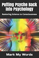 Putting Psyche Back into Psychology