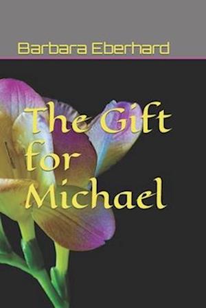 The Gift for Michael