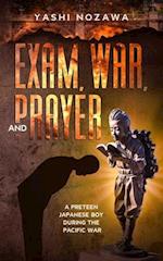 Exam, War, and Prayer