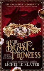 The Beast Princess: Beauty and the Beast Reimagined 