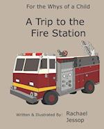 A Trip to the Fire Station