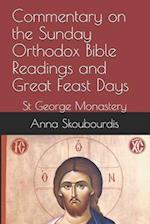 Commentary on the Sunday Orthodox Bible Readings and Great Feast Days: St George Monastery 