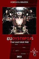 EUDYSTOPIA 2.0: True Love Never Dies 