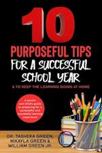 10 Purposeful Tips for a Successful School Year & To Keep The Learning Going at Home