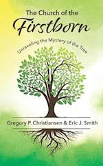 The Church of the Firstborn: Unraveling the Mystery of the Tree 