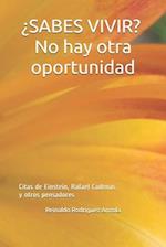 ¿SABES VIVIR? No hay otra oportunidad