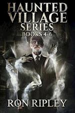 Haunted Village Series Books 4 - 6: Supernatural Horror with Scary Ghosts & Haunted Houses 