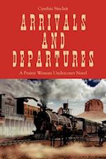 Arrivals and Departures: A Prairie Woman Undercover Novel 