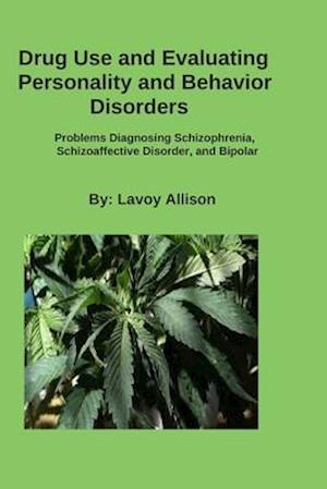 Drug Use and Evaluating Personality or Behavior Disorders