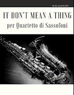 It Don't Mean a Thing per Quartetto di Sassofoni