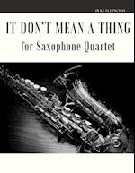 It Don't Mean a Thing for Saxophone Quartet