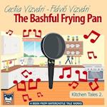 The Bashful Frying Pan