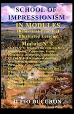 SCHOOL OF IMPRESSIONISM IN MODULES: MODULE Nº 2 