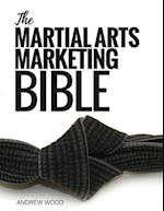 The Martial Arts Marketing Bible