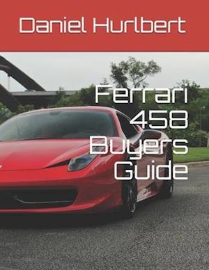 Ferrari 458 Buyers Guide