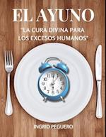 El Ayuno - La Cura Divina Para Los Excesos Humanos