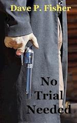No Trial Needed