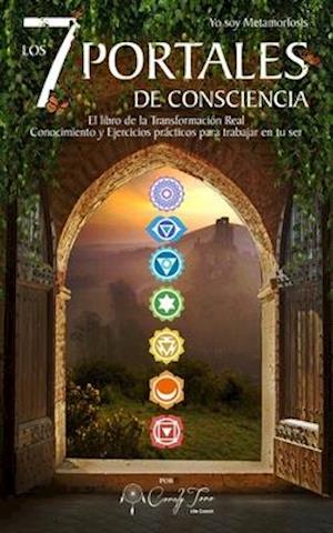 Yo soy Metamorfosis Los 7 Portales de Consciencia