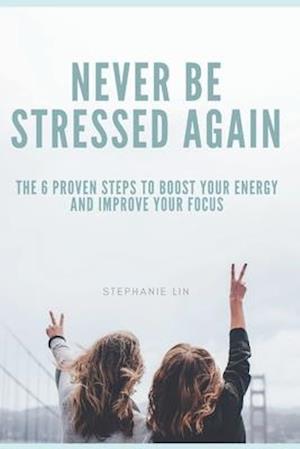 Never Be Stressed Again