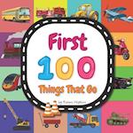 First 100 Things That Go