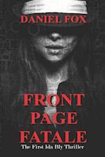 Front Page Fatale: The First Ida Bly Thriller 