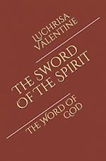 The Sword Of The Spirit: The Word Of God 