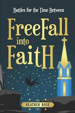 Freefall Into Faith