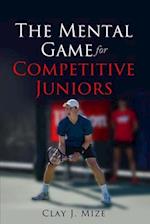 The Mental Game for the Competitive Junior
