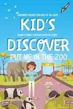Put Me in the Zoo - Kids Discover