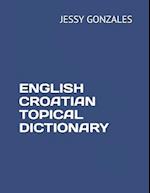 English Croatian Topical Dictionary