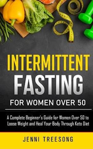 Intermittent Fasting for Women Over 50