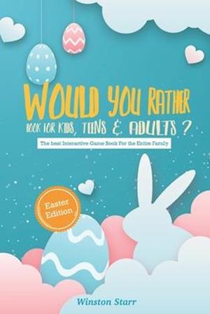 Would You Rather Book for Kids, Teens & Adults- Easter Edition