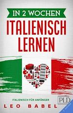 In 2 Wochen Italienisch lernen - Italienisch für Anfänger