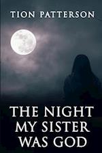 The Night My Sister Was God