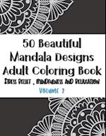 50 Beautiful Mandala Designs Adult Coloring Book Stress Relief, Mindfulness and Relaxation