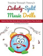 Tracing Through Theory's Lickety-Split Music Drills: Volume One: Note Name Speed Drills for Beginner Piano Students 