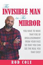 The Invisible Man in the Mirror