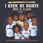 I Know my Rights : Bill of Rights 