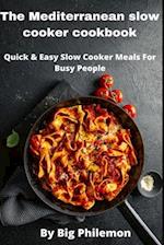 Mediterranean Slow Cooker Cookbook