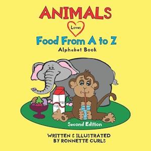 Animals Love Food From A to Z ( Second Edition)