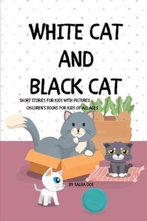 WHITE CAT BLACK CAT - Short Stories For Kids With Pictures