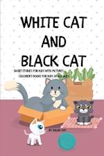 WHITE CAT BLACK CAT - Short Stories For Kids With Pictures